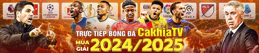 Cakhiatv - Link Trực Tiếp Bóng Đá FULL HD Miễn Phí 2024